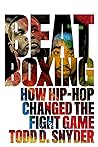 Beatboxing: How Hip-Hop Changed the Fight Game