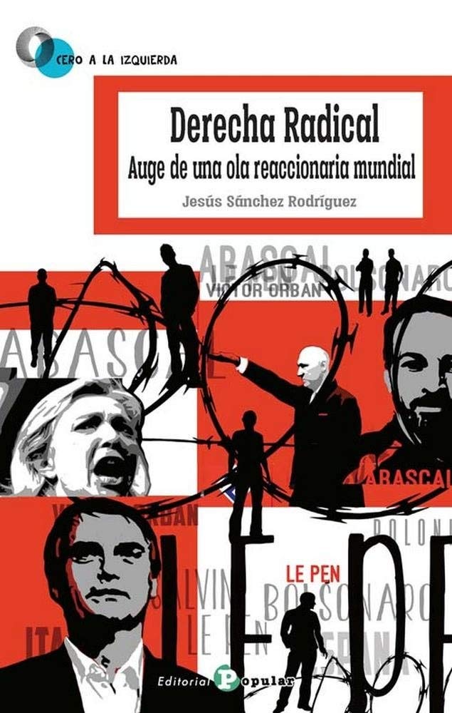 Derecha Radical: Auge de una ola reaccionaria mundial (Paperback)