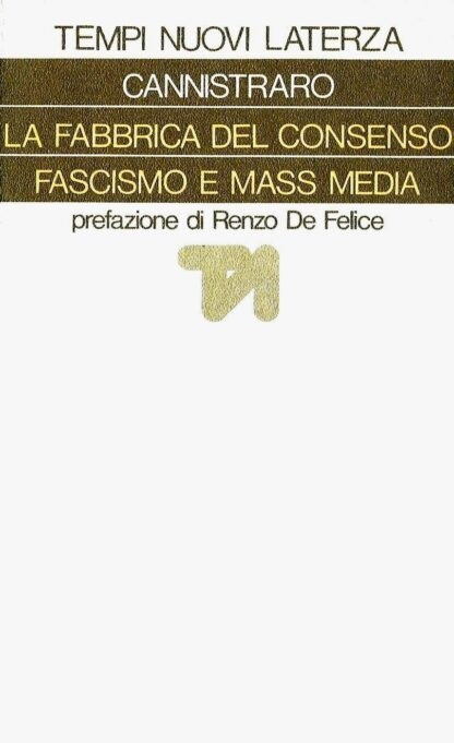 La Fabbrica del Consenso. Fascismo e Mass Media (Hardcover)