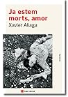 Ja estem morts, amor Ja estem morts, amor