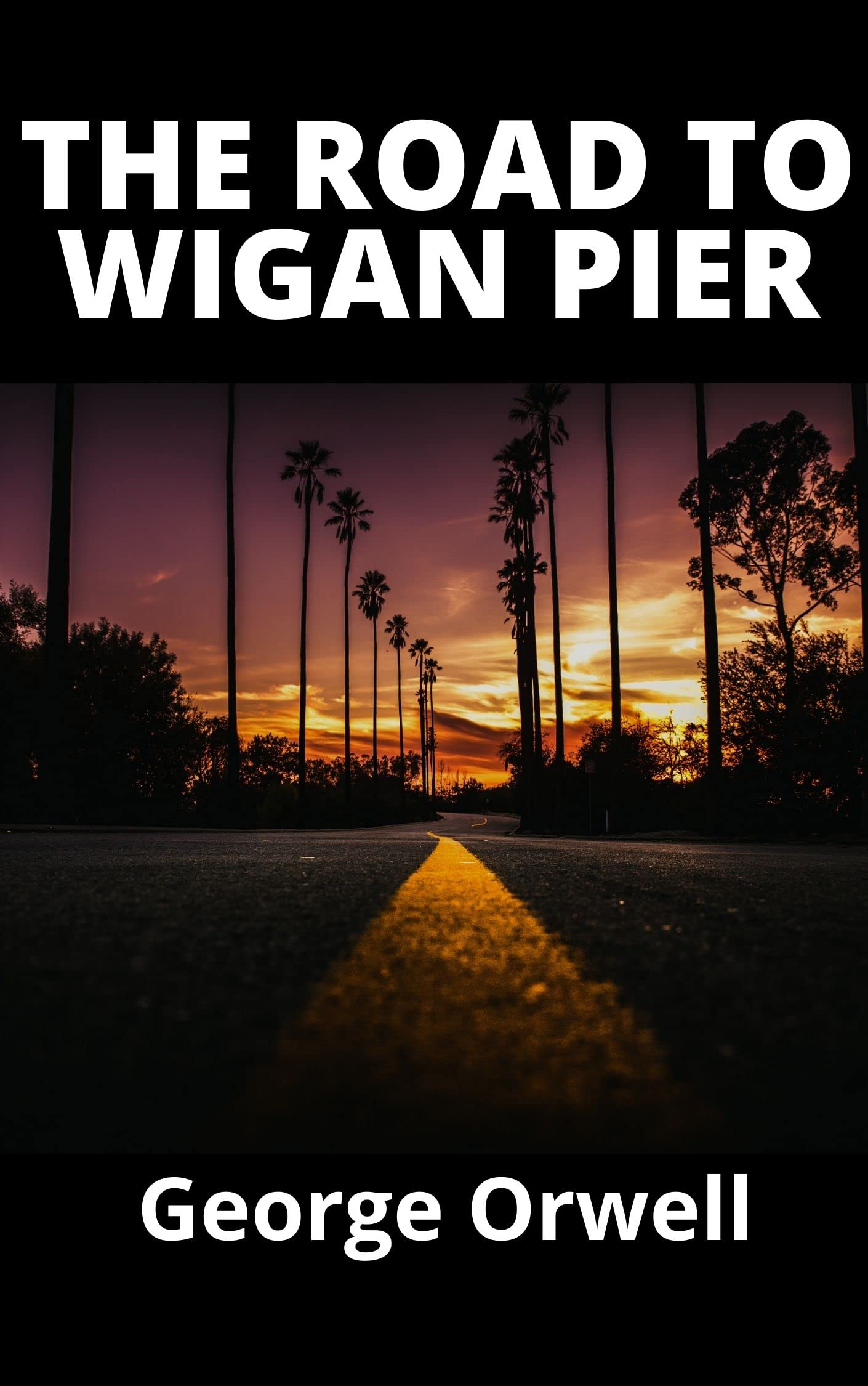 The Road to Wigan Pier
