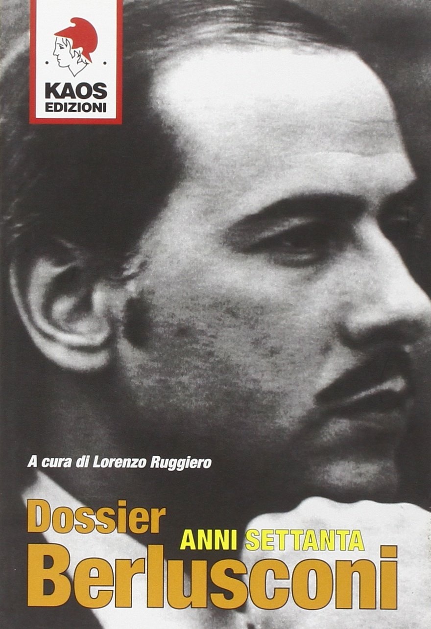 Dossier Berlusconi. Anni Settanta (Paperback)