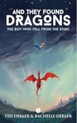 The Boy Who Fell from the Stars (And They Found Dragons, #1)