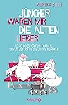 Jünger wären mir die Alten lieber: Lese-Booster für Frauen, deren Eltern in die Jahre kommen (Ein aufbauendes Buch für alle, die sich um ihre alten Eltern kümmern) (German Edition)