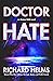 Doctor Hate by Richard Helms