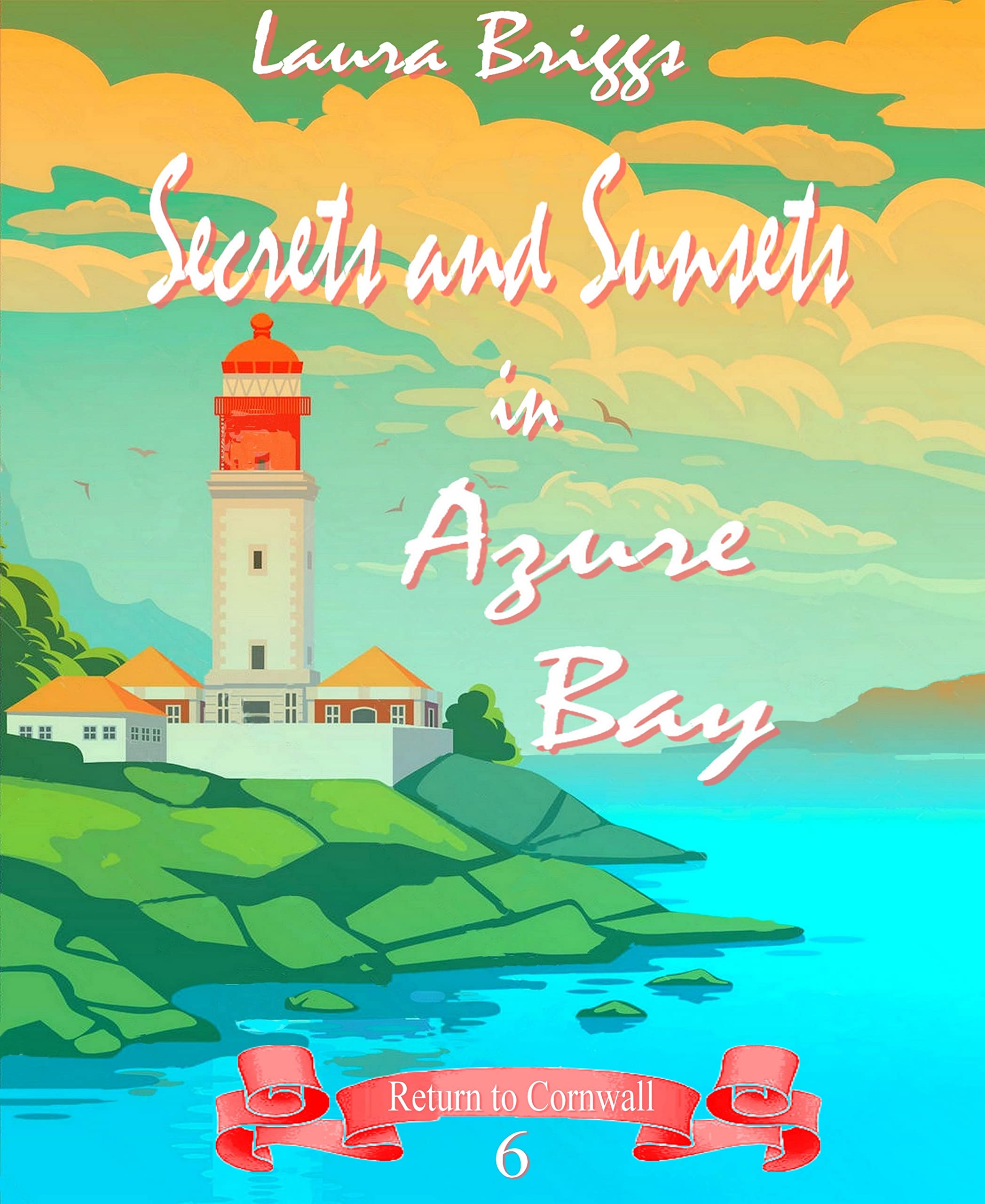 Secrets and Sunsets in Azure Bay (Return to Cornwall #6)