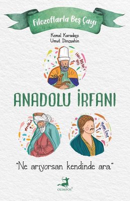 Anadolu İrfanı (Filozoflarla Beş Çayı, #4)