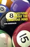 8 questions about the conscious mind