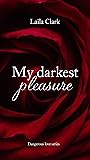 My darkest pleasure