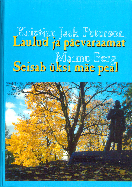 Laulud ja päevaraamat. Seisab üksi mäe peal