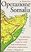 Operazione Somalia: La dittatura, l'opposizione, la guerra civile