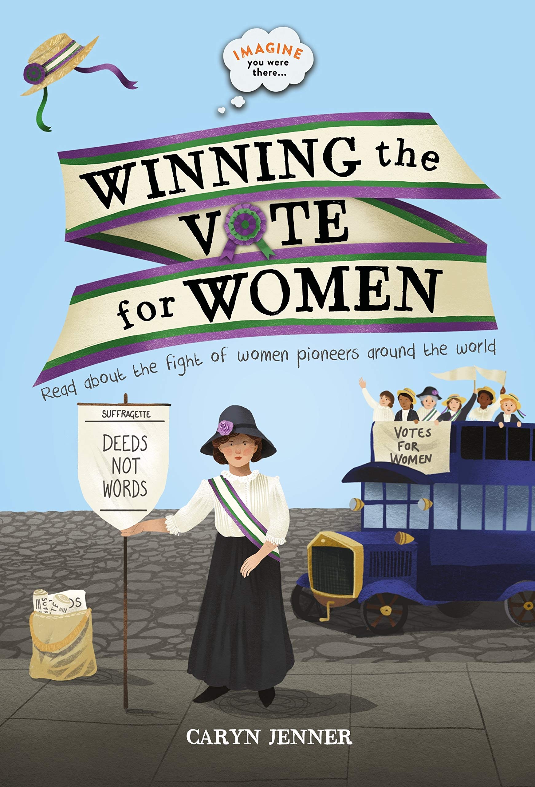 Imagine You Were There... Winning the Vote for Women (Paperback)