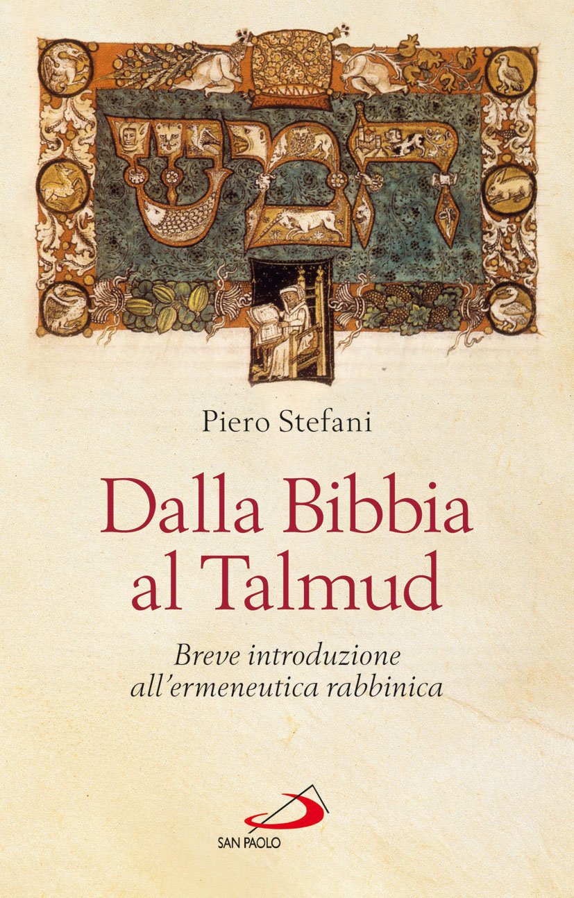 Dalla Bibbia al Talmud. Breve introduzione all’ermeneutica rabbinica