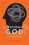 Questioning God?:...