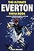 The Ultimate Everton Trivia Book: A Collection of Amazing Trivia Quizzes and Fun Facts for Die-Hard Toffees Fans!