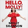 Hello, Molly!: A ...