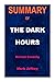 SUMMARY OF THE DARK HOURS: ...