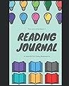 Reading Journal: A Journal For Every Bookworm