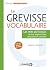 Le Grevisse vocabulaire: Les mots du français : de leur origine à leur utilisation en contexte(Avec 450 exercices et corrigés)