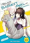 I Belong to the Baddest Girl at School Volume 03 (I Belong to the Baddest Girl at School, #3)