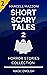 Short Scary Tales 2: Horror...