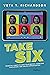 Take Six by Veta T. Richardson