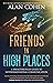 Friends in High Places by Alan Cohen