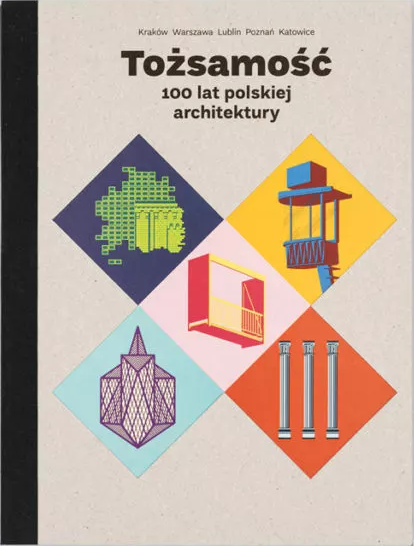Tożsamość. 100 lat polskiej architektury (Paperback)