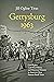 Gettysburg 1963: Civil Rights, Cold War Politics, and Historical Memory in America's Most Famous Small Town (Civil War America)