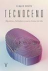 Tecnoceno: Algori...