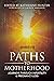 Paths to Motherhood: Journe...
