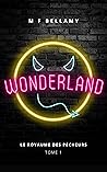 WONDERLAND: Urban Fantasy (Le Royaume des Pécheurs t. 1) (French Edition)