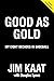 Jim Kaat: Good As Gold: My ...