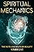 Spiritual Mechanics: The Nu...
