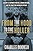 From the Hood to the Holler: A Story of Separate Worlds, Shared Dreams, and the Fight for America's Future