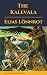 The Kalevala by Elias Lönnrot The Kalevala by Elias Lönnrot