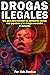 DROGAS ILEGALES by Vida Random