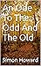 An Ode To The Odd And The Old by Simon Howard