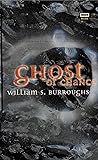 Ghost of Chance by William S. Burroughs Ghost of Chance by William S. Burroughs