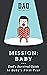 Mission by Dad Is