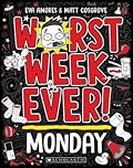 Worst Week Ever: Monday