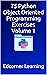 75 Python Object Oriented Programming Exercises Volume 1: Python OOPS Concepts & Exercises - Become a Pro Developer (Become Pythonista Book 5)