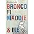 Bronco, Fi, Maddie & Me by Pauline Luke