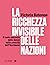 La Ricchezza Invisibile delle Nazioni