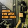 Legende vom Glück ohne Ende by Ulrich Plenzdorf