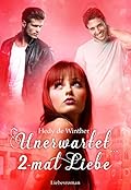 Unerwartet... 2mal Liebe