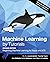 Machine Learning by Tutoria...