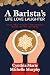 A Barista's Life Love Laughter by Cynthia Marie