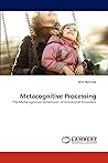 Metacognitive Processing: The Metacognitive Dimension of Emotional Disorders