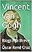 Vincent van Gogh: Biografía...
